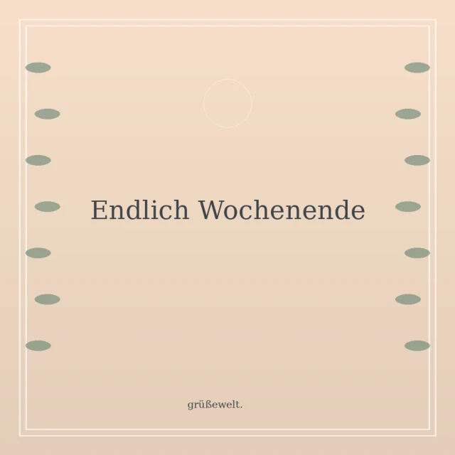 Endlich Wochenende – Grußkarte mit botanischem Rahmen