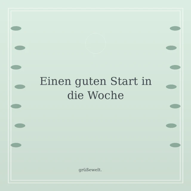 Einen guten Start in die Woche – Grußkarte mit botanischem Rahmen