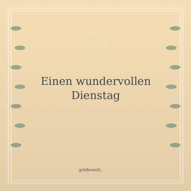 Einen wundervollen Dienstag – Grußkarte mit botanischem Rahmen