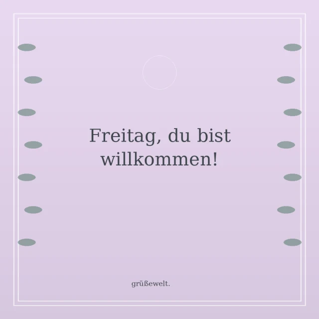 Freitag, du bist willkommen! – Grußkarte mit botanischem Rahmen
