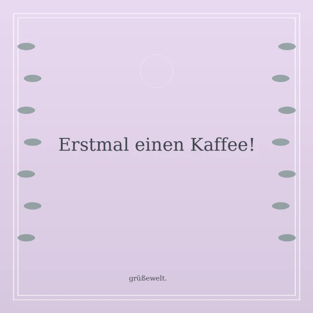 Erstmal einen Kaffee! – Grußkarte mit botanischem Rahmen